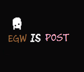 Baba Is You style title card reading EGW IS POST